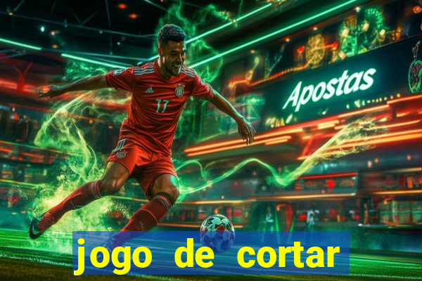 jogo de cortar frutas ganhar dinheiro